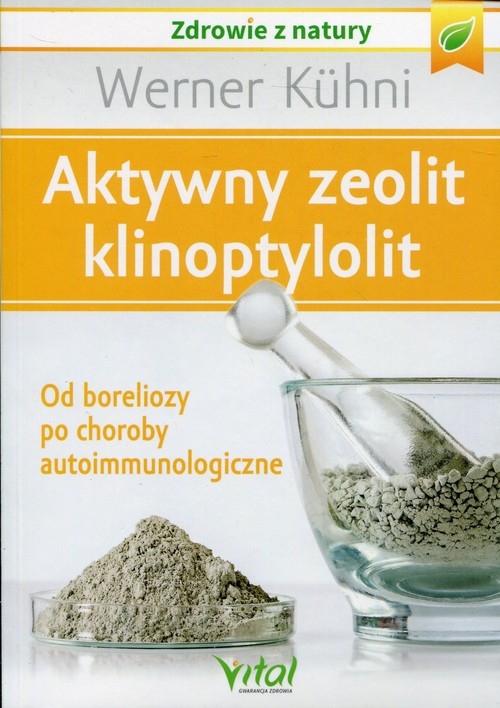 Aktywny zeolit klinoptylolit. Od boreliozy po choroby autoimmunologiczne