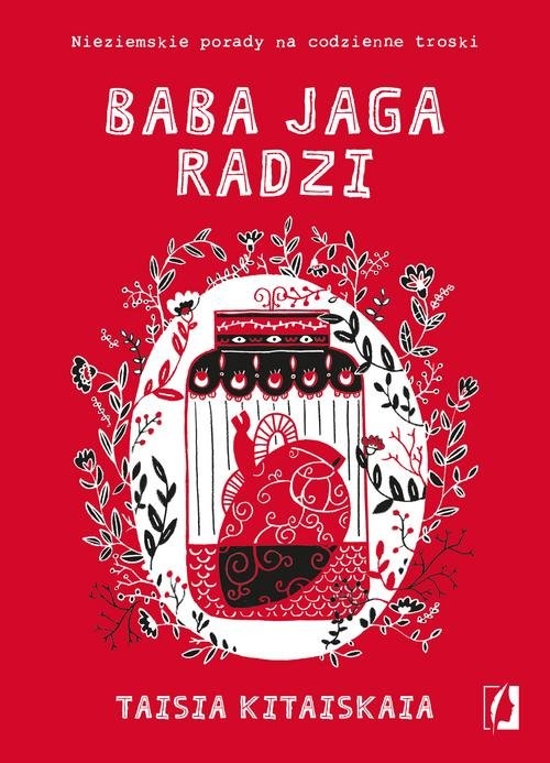 Baba Jaga radzi. Nieziemskie porady na codzienne troski