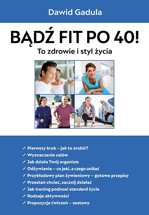 Bądź fit po 40. To zdrowie i styl życia