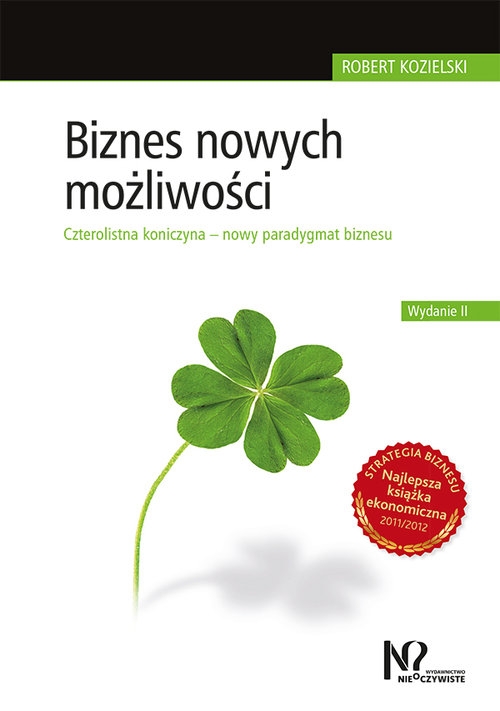 Biznes nowych możliwości. Czterolistna koniczyna ? nowy paradygmat biznesu
