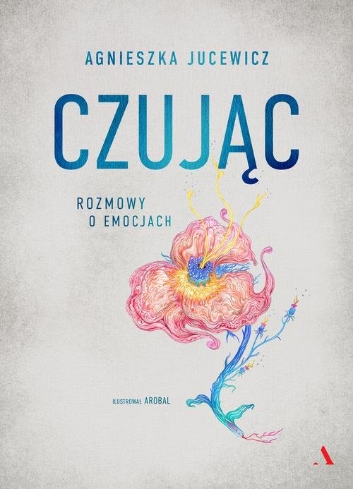 Czując. Rozmowy o uczuciach