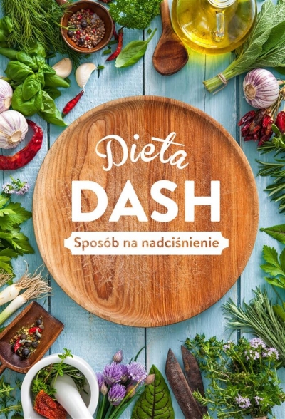 DIETA DASH.. Sposób na nad ciśnienie