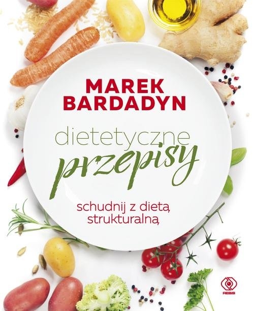 Dietetyczne przepisy. Schudnij z dietą strukturalną