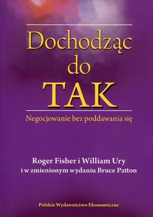 Dochodząc do TAK. Negocjowanie bez poddawania się
