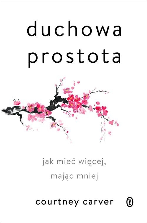 Duchowa prostota.. Jak mieć więcej, mając mniej