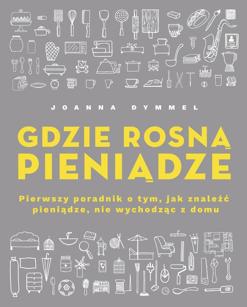 Gdzie rosną pieniądze.. Pierwszy poradnik o tym, jak znaleźć pieniądze, nie wychodząc z domu