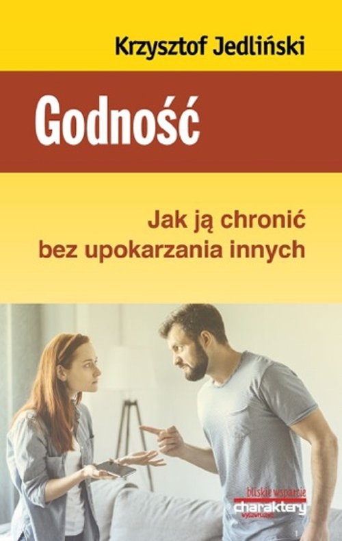 Godność Jak ją chronić bez upokarzania innych