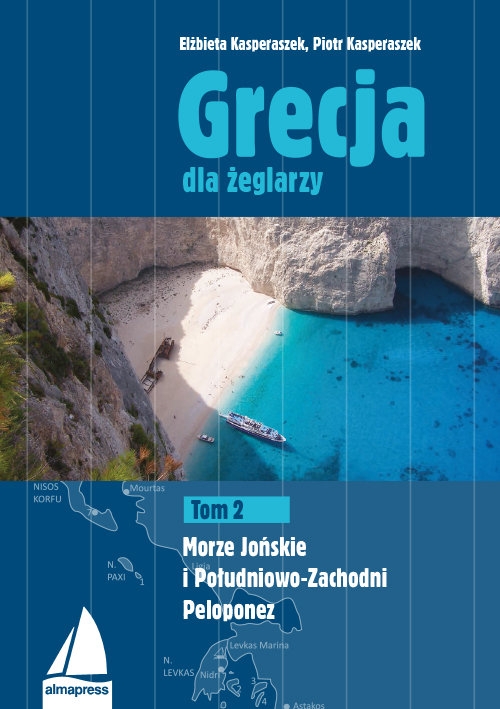 Grecja dla żeglarzy. Tom 2.. Morze Jońskie i Południowo-Zachodni Peloponez