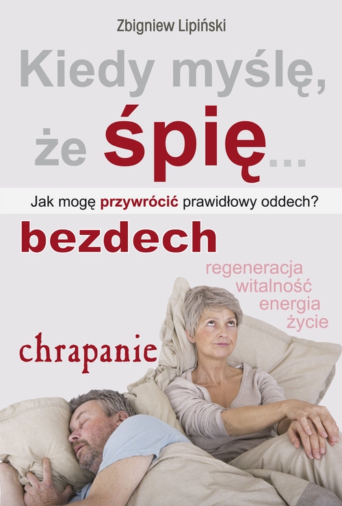 Kiedy myślę, że śpię.... Jak mogę przywrócić prawidłowy oddech?