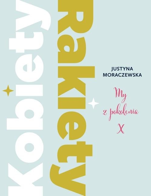 Kobiety Rakiety.. My z pokolenia X