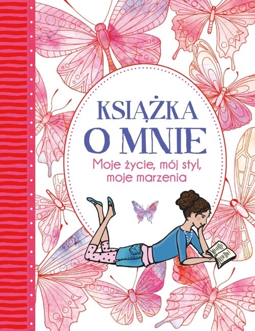 Książka o mnie. Moje życie, mój styl, moje marzenia