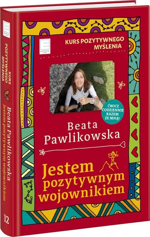Kurs pozytywnego myślenia Jestem pozytywnym wojownikiem