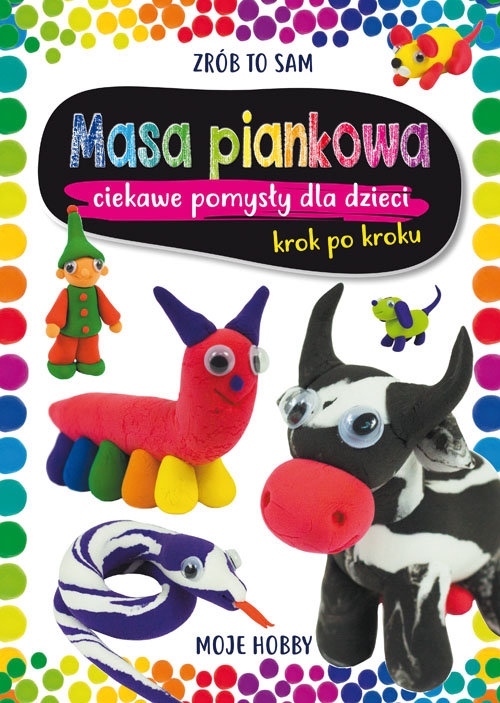 Masa piankowa. Ciekawe pomysły dla dzieci. Krok po kroku
