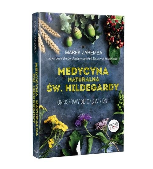 Medycyna naturalna Św.Hildegardy.. Orkiszowy detoks w 7 dni