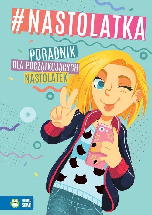 #nastolatka. Poradnik dla początkujących nastolatek