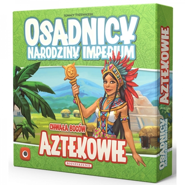 Osadnicy Narodziny Imperium: Aztekowie. Wiek: 10+