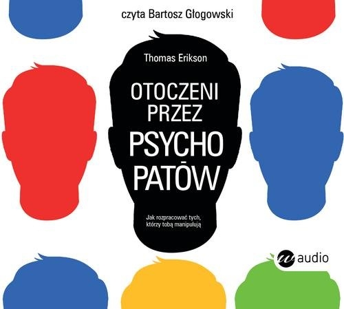 Otoczeni przez psychopatów.. Jak rozpoznać tych, którzy tobą manipulują