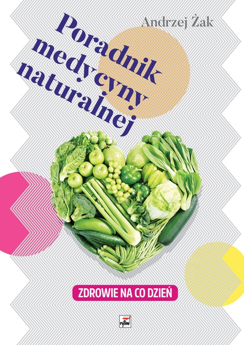 Poradnik medycyny naturalnej Zdrowie na co dzień