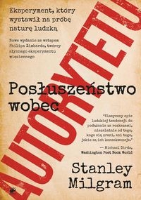 Posłuszeństwo wobec autorytetu. Eksperyment, który wystawił na próbę naturę ludzką