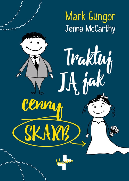 Traktuj ją jak cenny skarb