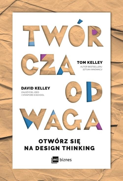 Twórcza Odwaga.. Otwórz się na Design Thinking