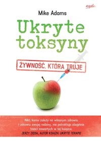 Ukryte toksyny. Żywność, która truje