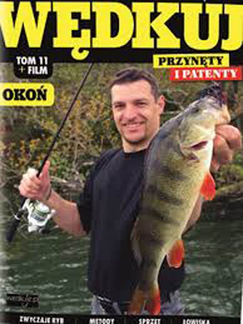 Wędkuj Przynęty i patenty Tom 11 + film Okoń. Złów całą kolekcję. Zwyczaje ryb. Metody. Sprzęt. Łowiska (Kolekcja Edipresse)