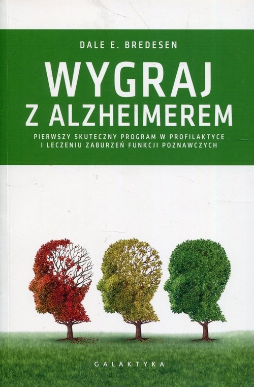 Wygraj z Alzheimerem. Pierwszy skuteczny program w profilaktyce i leczeniu zaburzeń funkcji poznawczych